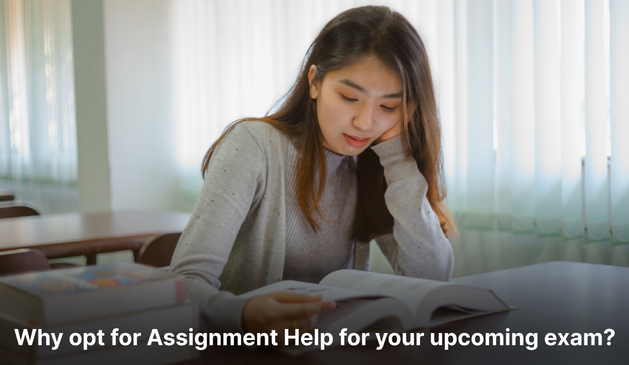 Why opt for Assignment Help for your upcoming exam?